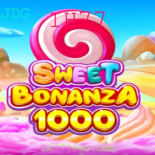 SweetBonanza1000: Descubra a Emoção do Jogo com IH77